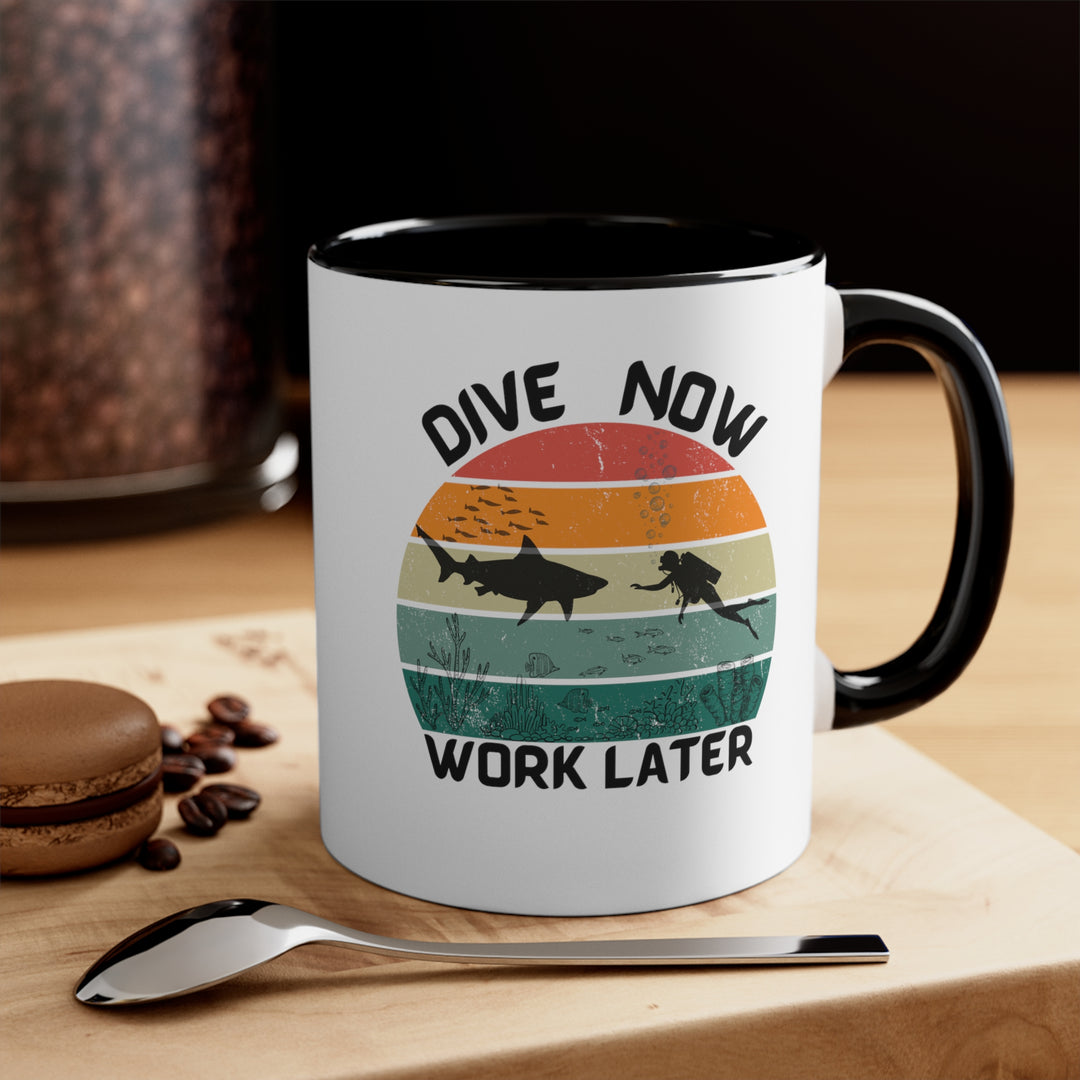 Dive No Work Later - 11oz Ceramic Mug ☕🌊