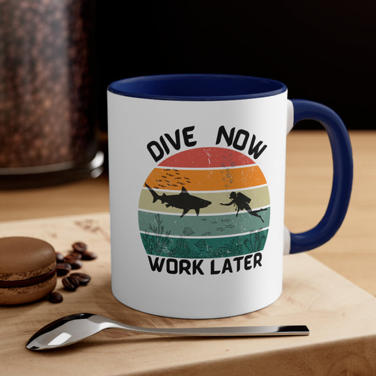 Dive No Work Later - 11oz Ceramic Mug ☕🌊