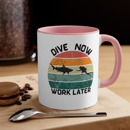 Dive No Work Later - 11oz Ceramic Mug ☕🌊